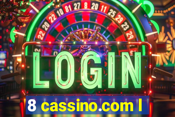 8 cassino.com l